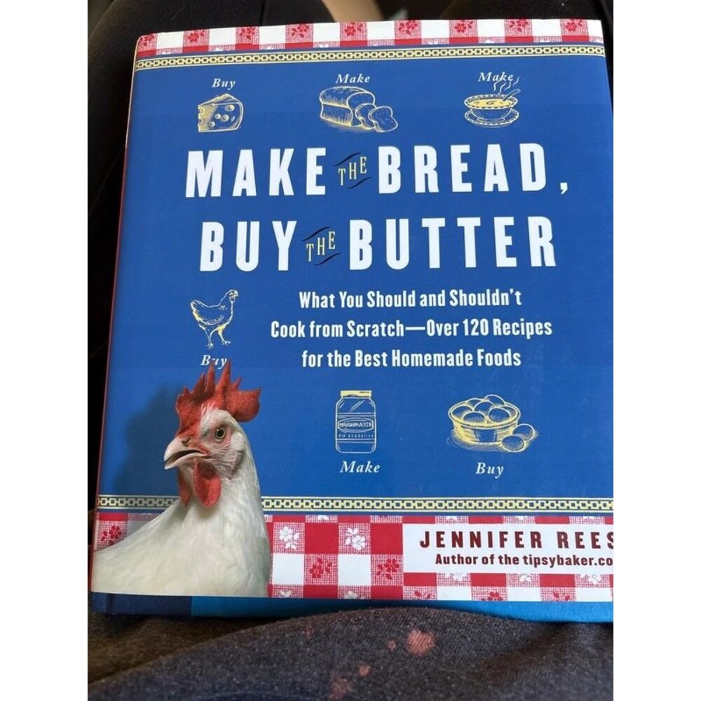 Make the Bread, Buy the Butter Book by Jennifer Reese